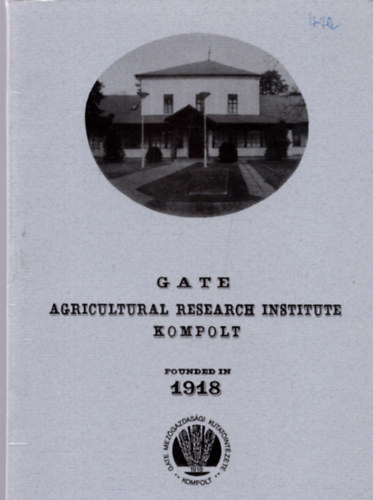 Fehér Alajos (szerk.) - Agricultural research institute Kompolt