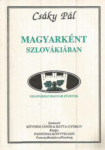 Cs�ky P�l - Magyark�nt Szlov�ki�ban (Szlov�kiai Magyar F�zetek)