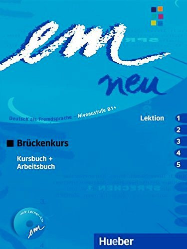 Susanne Schwalb, Drte Weers, Jutta Orth-Chambah Perlmann-Balme - Em Neu - Deutsch als Fremdsprache - Niveaustufe B1+ /Lektion 1-5/ Kursbuch+Arbeitsbuch