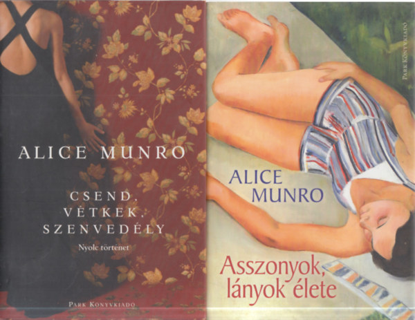 Alice Munro - 2 db. Munro kötet (Csend, vétkek, szenvedély + Asszonyok, lányok élete)