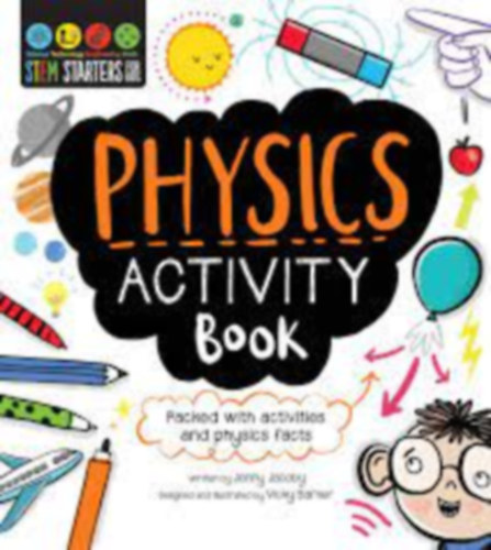 STEM Starters For Kids Physics Activity Book: Packed with activities and physics facts