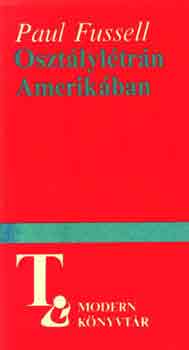 Paul Fussell - Oszt�lyl�tr�n Amerik�ban