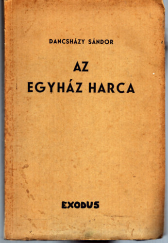 Dancshzy Sndor - Az egyhz harca
