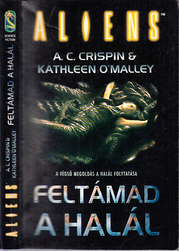 Kathleen O'Malley A. C. Crispin - Aliens - Felt�mad a hal�l