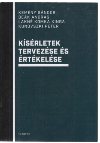 Kunovszki Pter; Kemny Sndor; Dek Andrs; Lakn Komka Kinga - Ksrletek tervezse s rtkelse