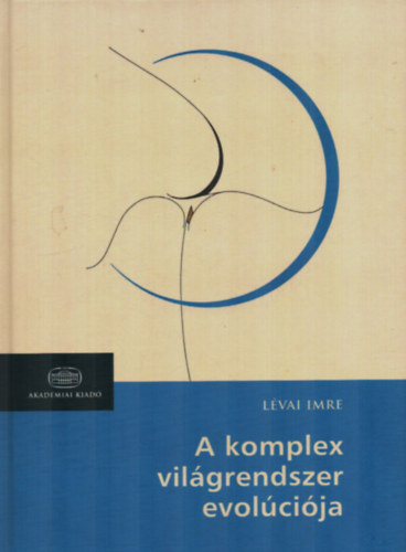 L�vai Imre - A komplex vil�grendszer evol�ci�ja