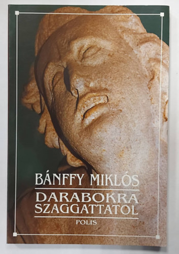 Bnffy Mikls - Darabokra szaggattatol