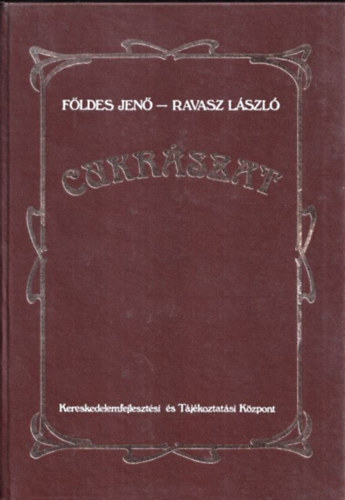 F�ldes Jen�-Ravasz L�szl� - Cukr�szat