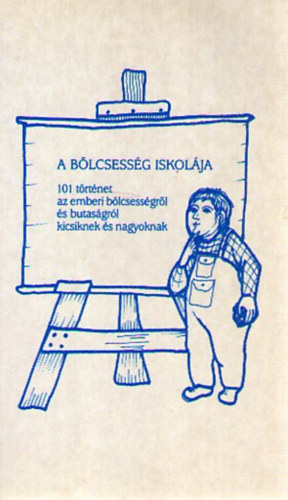 Csanád Béla - A bölcsesség iskolája