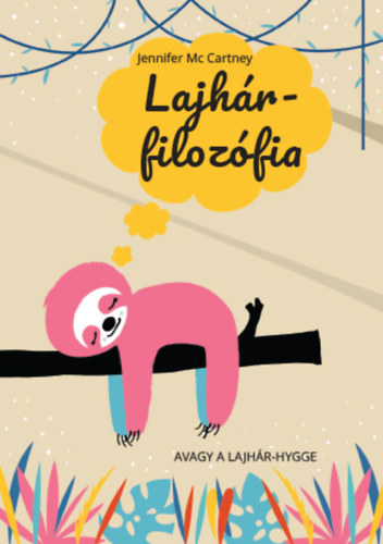 Jennifer Mccartney - Lajhár-filozófia avagy a lajhár-hygge