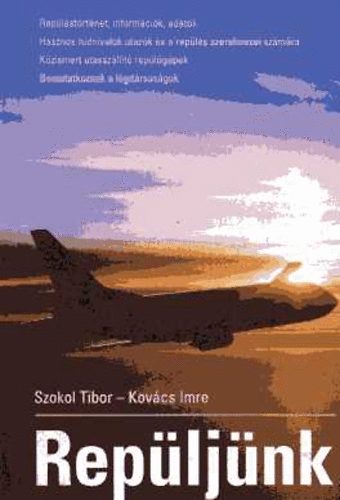 Kov�cs Imre Szokol Tibor - Rep�lj�nk