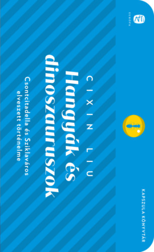 Cixin Liu - Hangyák és dinoszauruszok