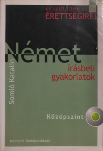 Soml Katalin - Nmet rsbeli Gyakorlatok - Kzpszint - CD nlkl !