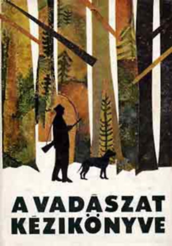 Sárkány Pál Dr. Vallus Pál - A vadászat kézikönyve