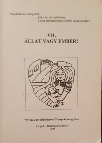 Szenti Tibor - VII. llat vagy ember? - Nvrek tovbbkpzse Csongrd megyben