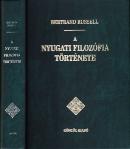 Bertrand Russell - A nyugati filozfia trtnete (a politikai s trsadalmi krlmnyekkel sszefggsben, a legkorbbi idktl napjainkig)