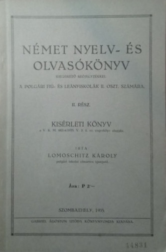 Lomoschitz Kroly - Nmet nyelv- s olvasknyv kiegszt szjegyzkkel a polgri fi- s lenyiskolk II. oszt. szmra - II. rsz