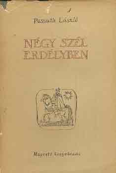 Passuth Lszl - Ngy szl Erdlyben