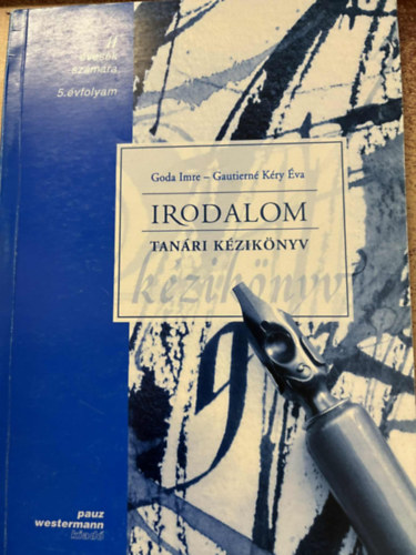 Gautiern Kry va Goda Imre - Irodalom (5.-es) tanri kziknyv