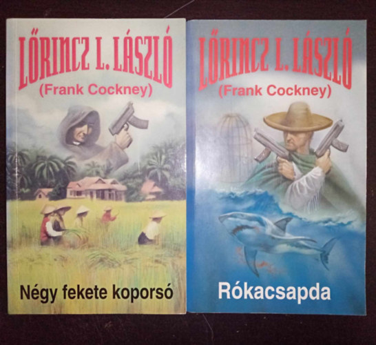 Lrincz L. Lszl  (Frank Cockney) - Lrincz L. Lszl; Frank Cockney lnven rt regnyei: Ngy fekete kopors + Rkacsapda