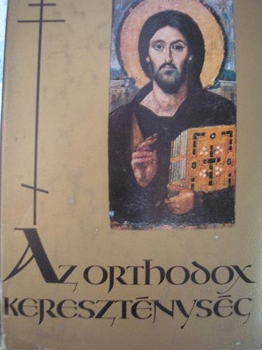 Berki Feriz - Az orthodox kereszt�nys�g
