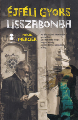 Pascal Mercier - �jf�li gyors Lisszabonba
