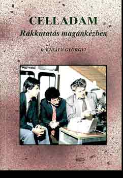 R. Király Györgyi - Celladam- Rákkutatás magánkézben