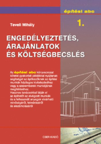 Teveli Mihly - Engedlyeztets, rajnlatok s kltsgbecsls