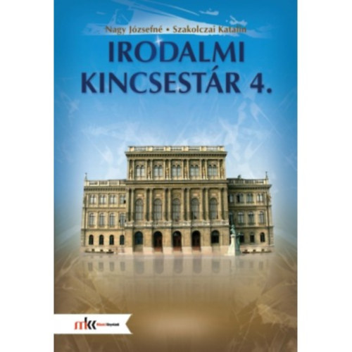 Szakolczai Katalin - Nagy Jzsefn - Irodalmi kincsestr 4. osztlyosoknak