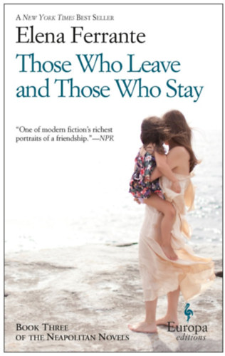 Elena Ferrante - Those Who Leave and Those Who Stay