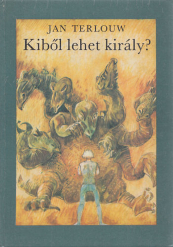 Jan Terlouw - Kiből lehet király?