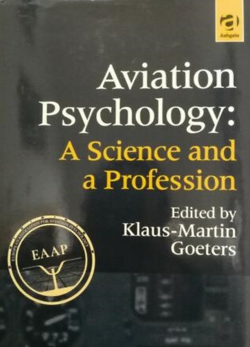 Kalus-Martin Goeters - Aviation Psychology: A Science and a Profession