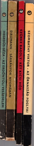 Sz�rke Bagoly, Heged�s G�za, Rudolf Daumann Szombathy Viktor: - 4 db Delfin k�nyv ( egy�tt ) 1. Az �rnasz�d foglyai, 2. K�t kicsi h�d, 3. Az erd�nt�li veszedelem, 4. S�rk�nyok nyom�ban.
