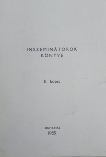 Inszeminátorok könyve II. - Sertések és egyéb háziállatok mesterséges termékenyítése