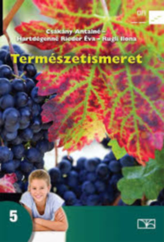 Cs�k�ny Antaln�-Hartd�genn� Rieder �va-Rugli Ilona - Term�szetismeret 5.o. tank�nyv