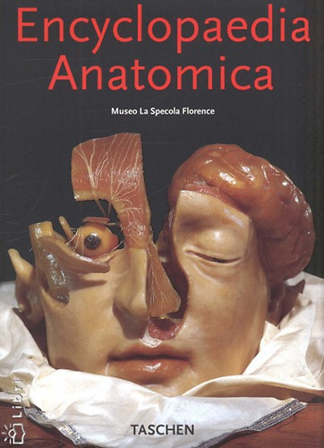Poggesi; Didi-Huberman; von D�ring - Encyclopaedia Anatomica - Museo La Specola Florence