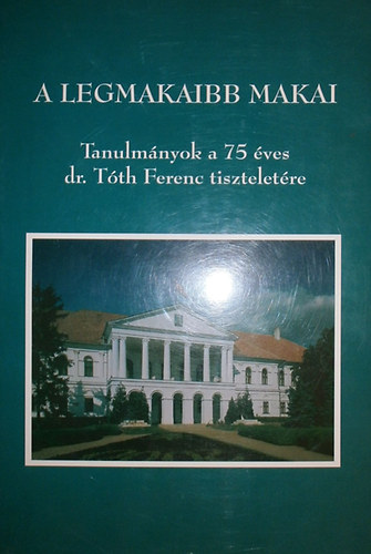 Marosvri Attila - Zombori Istvn  (szerk.) - A legmakaibb makai