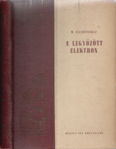 M. Ivanovszkij - A legyztt elektron