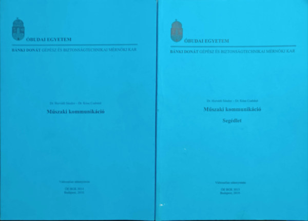 Dr. Dr. Kósa Csabáné Horváth Sándor - Műszaki kommunikáció + Segédlet (2 kötet)
