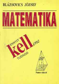 Blzsovics Jzsef - Matematika (Ennyit kellene tudnod)