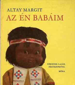 Altay Margit - Az �n bab�im