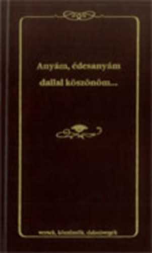 Papp-Ker Kft. - Any�m, �desany�m dallal k�sz�n�m...