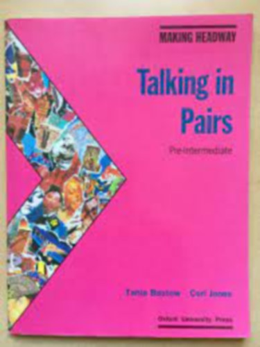 Ceri Jones Tania Bastow - MAKING HEADWAY PRE-INTERMED. TALKING IN PAIRS