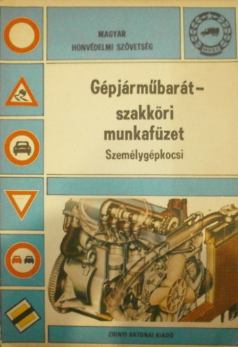 Gell�ri Mikl�s - G�pj�rm�bar�t-szakk�ri munkaf�zet (Szem�lyg�pkocsi)
