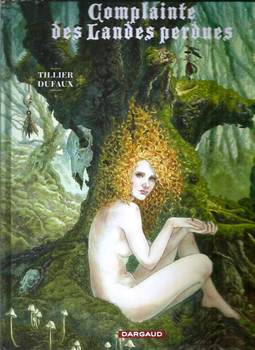 Jean Dufaux; Béatrice Tillier - Complainte des Landes perdues (Bandes dessinées)