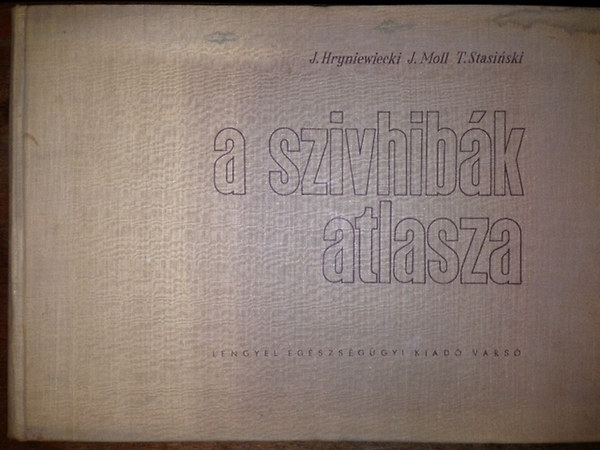 Hryniewiecki - Moll - Stasinski - A sz�vhib�k atlasza.
