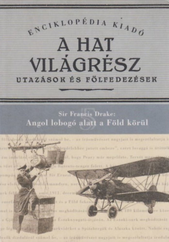 Baktay Ervin  Sir Francis Drake (ford.) - Angol lobog� alatt a F�ld k�r�l