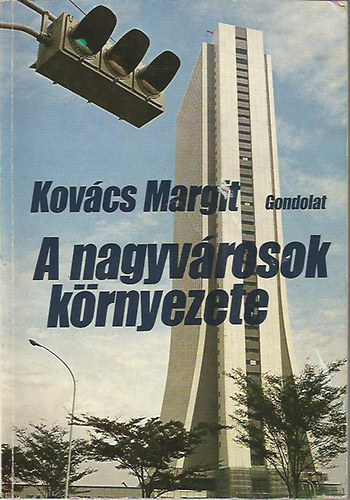 Kov�cs Margit - A nagyv�rosok k�rnyezete