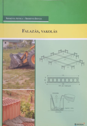 Szer�nyi Istv�n-Szer�nyi Attila - Falaz�s, vakol�s