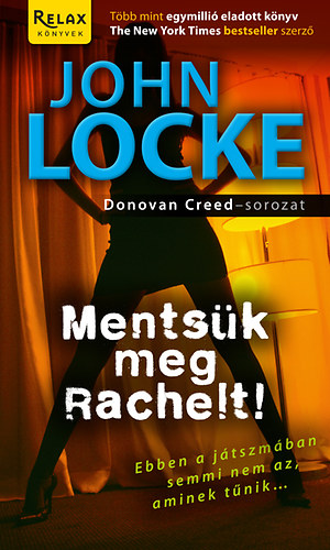 John Locke - Mentsk meg Rachelt! - Ebben a jtszban semmi nem az aminek tnik